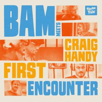 Album Handy,bam & Craig: Bam Meets Craig Handy: First Encounter