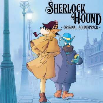 Album Kentaro Haneda: Sherlock Hound (Original Soundtrack)