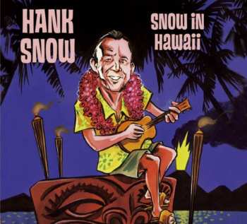 CD Hank Snow: Snow In Hawaii