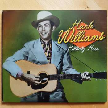 4CD Hank Williams: Hillbilly Hero