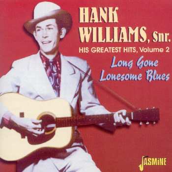 Album Hank Williams: His Greatest Hits, Volume 2 - Long Gone Lonesome Blues