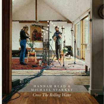 LP Hannah Read: Cross The Rolling Water