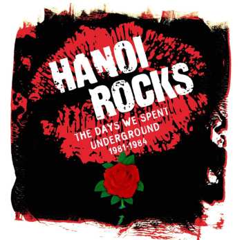 Album Hanoi Rocks: The Days We Spent Underground 1981-1984