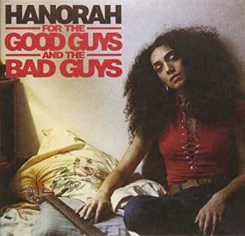 Album Hanorah: For The Good Guys And The Bad Guys