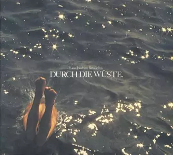 Hans-Joachim Roedelius: Durch Die Wüste