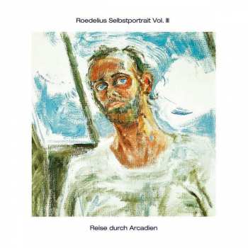 CD Hans-Joachim Roedelius: Selbstportrait Vol. III / Reise Durch Arcadien