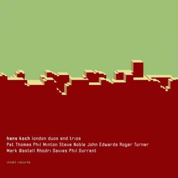 CD Hans Koch: London Duos And Trios (Hans Koch Meets London Musicians)