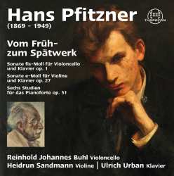 CD Hans Pfitzner: Vom Früh- Zum Spätwerk