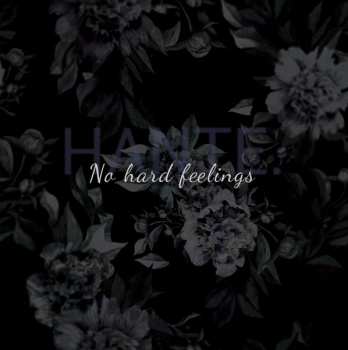 Album Hante.: No Hard Feelings
