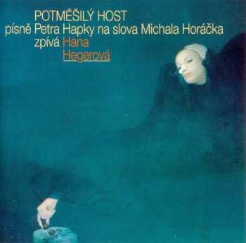 CD Hana Hegerová: Potměšilý Host