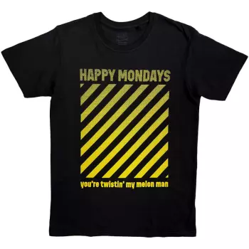 T-shirt You're Twistin' My Melon Man