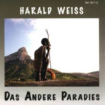 Album Harald Weiss: Das Andere Paradies