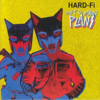 Album Hard-Fi: Don't Go Making Plans
