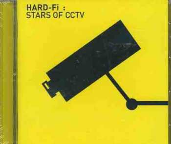 CD Hard-Fi: Stars Of CCTV