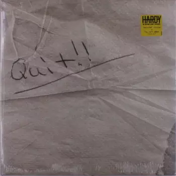 Hardy Hardy: Quit!!