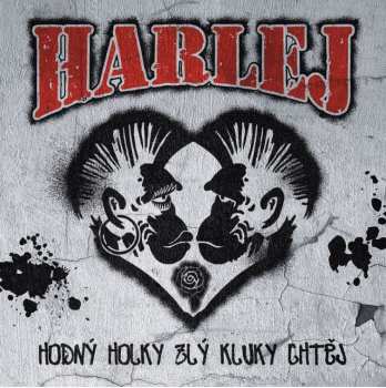 Album Harlej: Hodný Holky Zlý Kluky Chtěj