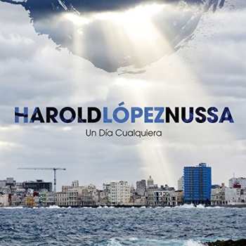 CD Harold López-Nussa: Un Dia Cualquiera