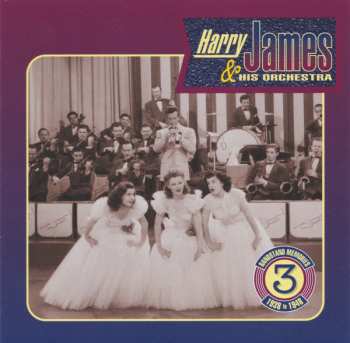 3CD Harry James And His Orchestra: Bandstand Memories 1938 to 1948