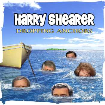 Album Harry Shearer: Dropping Anchors