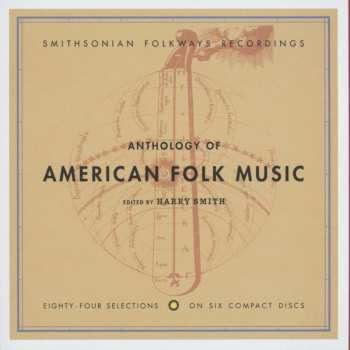 6CD/Box Set Harry Smith: Anthology Of American Folk Music