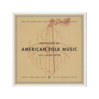 6CD/Box Set Harry Smith: Anthology Of American Folk Music