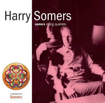 CD Harry Somers: Somers String Quartets