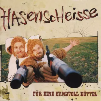 Hasenscheisse: Für Eine Handvoll Köttel