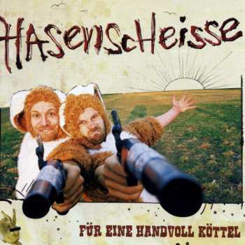 CD Hasenscheisse: Für Eine Handvoll Köttel