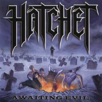 CD Hatchet: Awaiting Evil