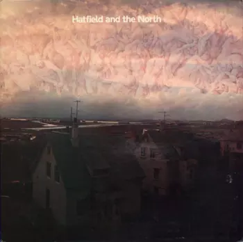 Hatfield And The North