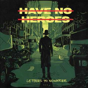 LP Have No Heroes: Letters To Nowhere CLR