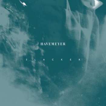 LP Havemeyer: Slacker