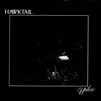Hawktail: Unless