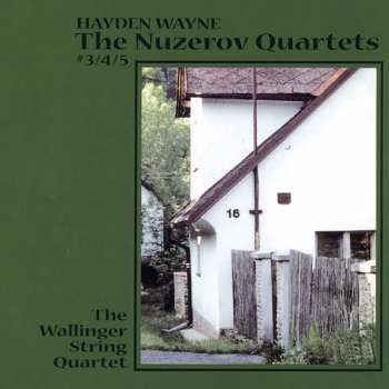 CD Hayden Wayne & Wallinger String Quartet: The Nuzerov Quartets #3, 4 & 5