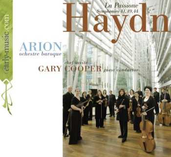 Album Haydn / Arion Baroque Orchestra / Cooper: La Passione: Symphonies 41 49 & 44