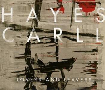 CD Hayes Carll: Lovers And Leavers