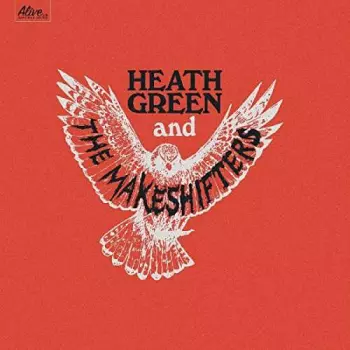 Heath Green And The Makeshifters: Heath Green And The Makeshifters
