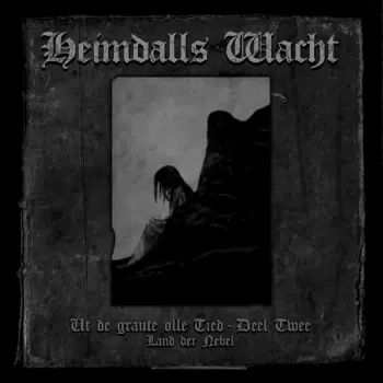 Ut De Graute Olle Tied (Deel Twee) - Land Der Nebel