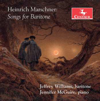 Album Heinrich Marschner: Songs For Baritone