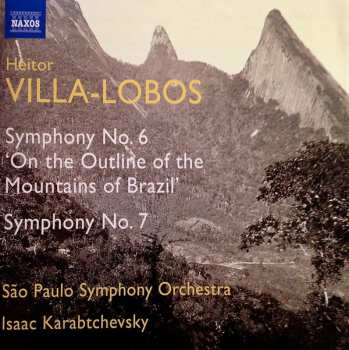CD Heitor Villa-Lobos: Symphonies Nos. 6 And 7