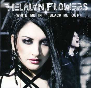 CD Helalyn Flowers: White Me In Black Me Out