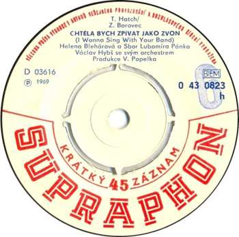 SP Helena Blehárová: Odchází Mé Trápení / Chtěla Bych Zpívat Jako Zvon