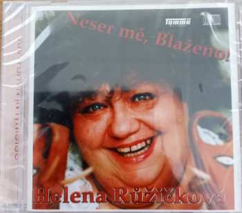 Album Helena Růžičková: Neser Mě, Blaženo! (Vzpomínky Plné Humoru)