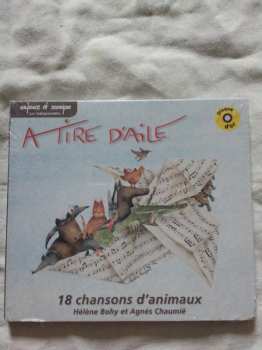 Album Agnès Chaumié: A Tire D'ailes - 18 Chansons D'animaux