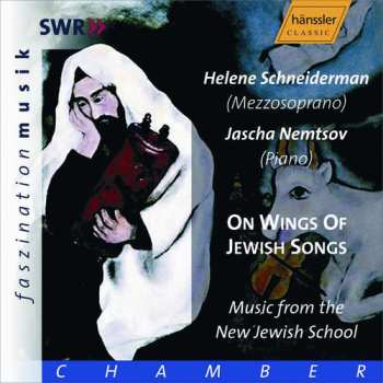 Album Jascha Nemtsov: On Wings Of Jewish Songs (Music From The New Jewish School)
