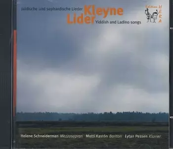 Helene Schneiderman: Kleyne Lider (Yiddish And Ladino Songs)