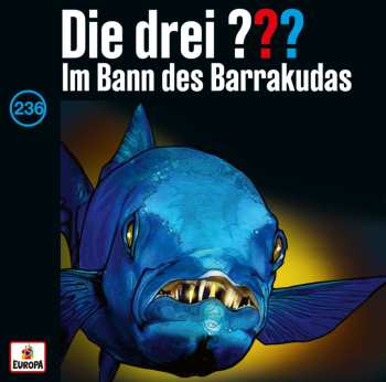 Album Hendrik Buchna: Die Drei ??? 236 - Im Bann Des Barrakudas