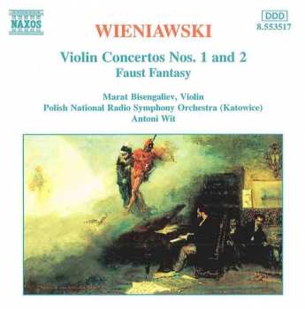CD Henryk Wieniawski: Violin Concertos Nos. 1 And 2 / Faust Fantasy