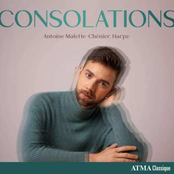 Album Henriette Renie: Antoine Malette-chenier - Consolations