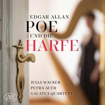 CD Galatea Quartet: Edgar Allan Poe Und Die Harfe